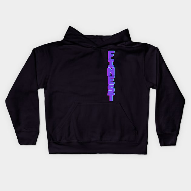 Finest Kids Hoodie by ROID ONE 